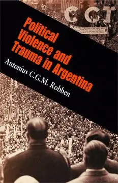 Cover: 9780812220063 | Political Violence and Trauma in Argentina | Antonius C G M Robben