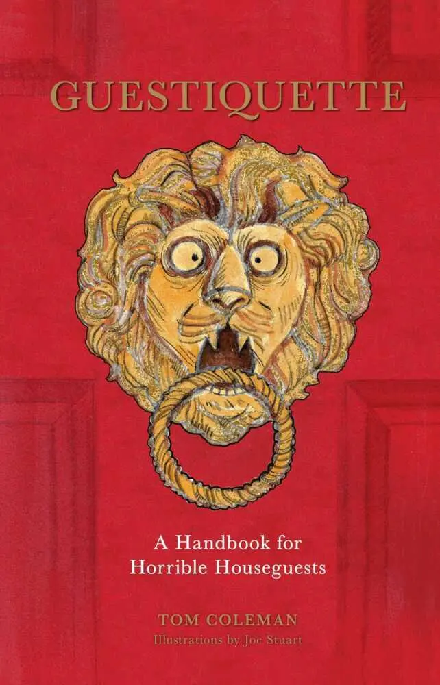 Cover: 9781524890063 | Guestiquette | A Handbook for Horrible Houseguests | Tom Coleman