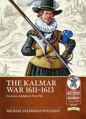 Cover: 9781804510063 | The Kalmar War 1611-1613 | Gustavus Adolphus's First War | Essen