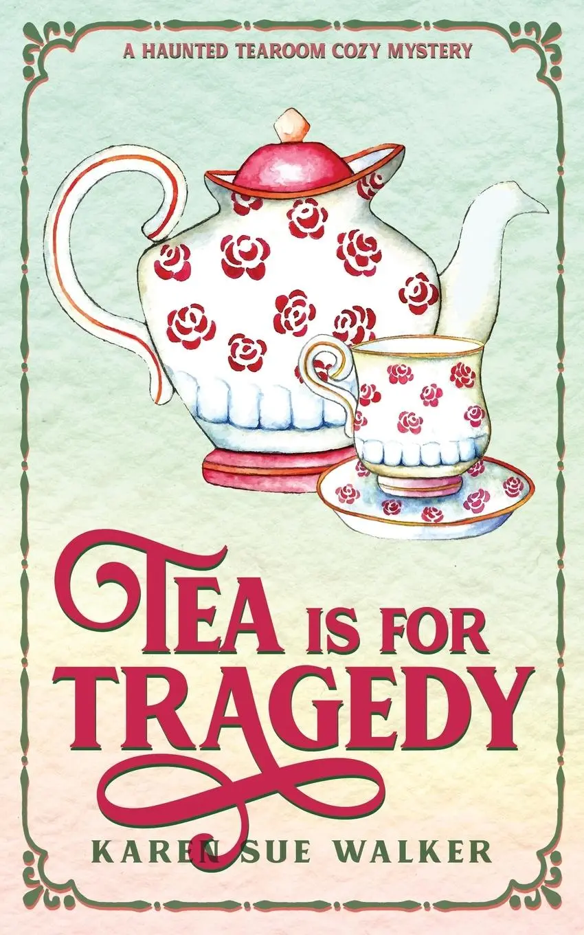 Cover: 9781955610063 | Tea is for Tragedy | Karen Sue Walker | Taschenbuch | Englisch | 2022