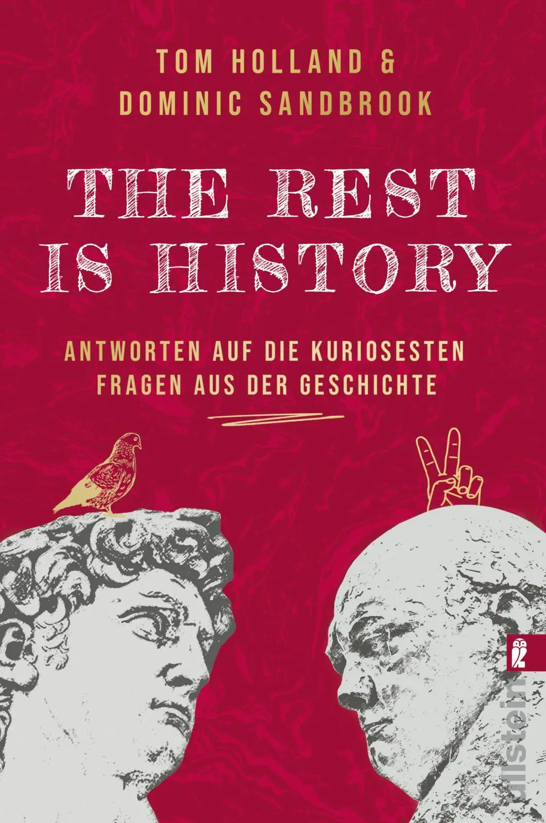 Cover: 9783548070063 | THE REST IS HISTORY | Tom Holland (u. a.) | Taschenbuch | 432 S. Cover: 9783548070063 | THE REST IS HISTORY | Tom Holland (u. a.) | Taschenbuch | 432 S.