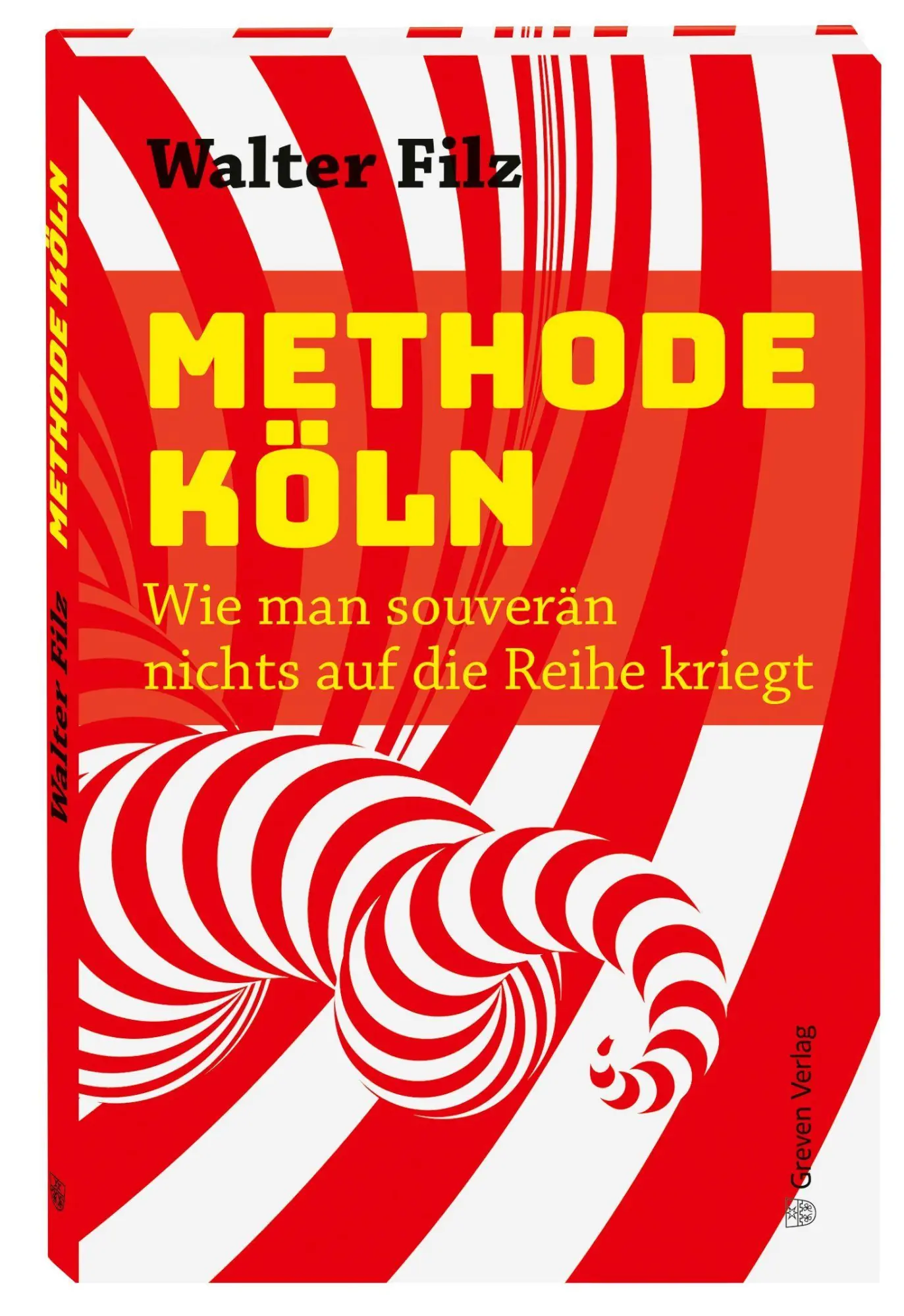 Cover: 9783774310063 | Methode Köln | Wie man souverän nichts auf die Reihe kriegt | Filz