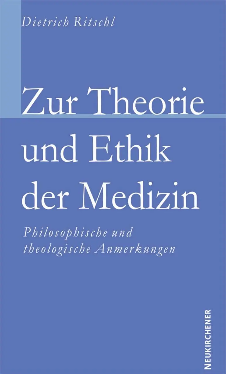 Cover: 9783788720063 | Zur Theorie und Ethik der Medizin | Dietrich Ritschl D D | Taschenbuch