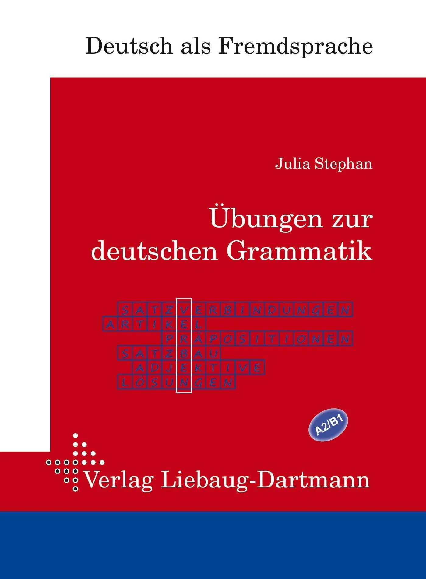 Cover: 9783964250063 | Übungen zur deutschen Grammatik | Julia Stephan | Taschenbuch | 102 S.