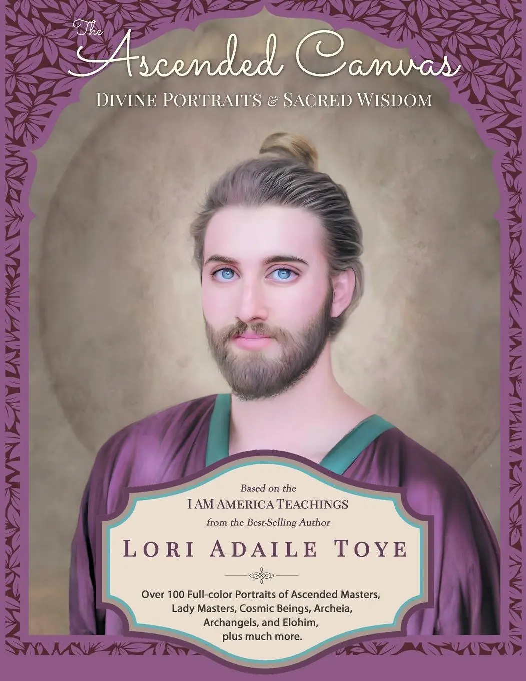 Cover: 9781880050163 | The Ascended Canvas | Divine Portraits &amp; Sacred Wisdom | Toye | Buch