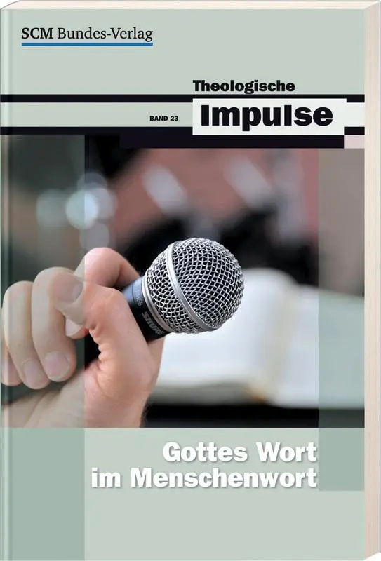 Cover: 9783862580163 | Gottes Wort im Menschenwort | Reihe: Theologische Impulse, Band 23