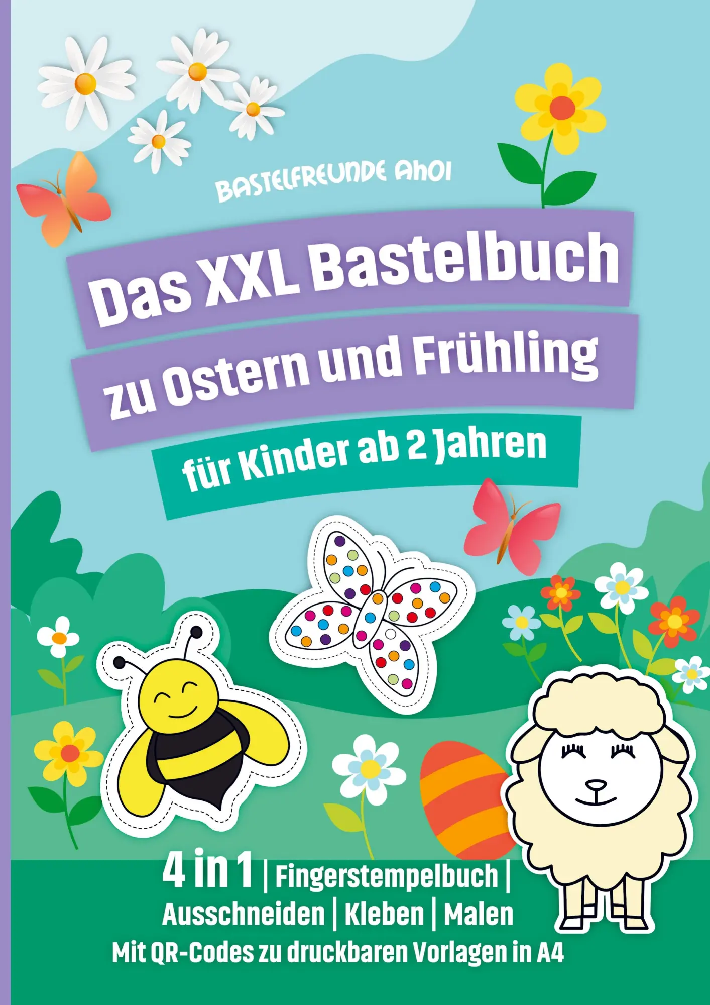 Cover: 9783910390263 | Das XXL Bastelbuch zu Ostern und Frühling für Kinder ab 2 Jahren