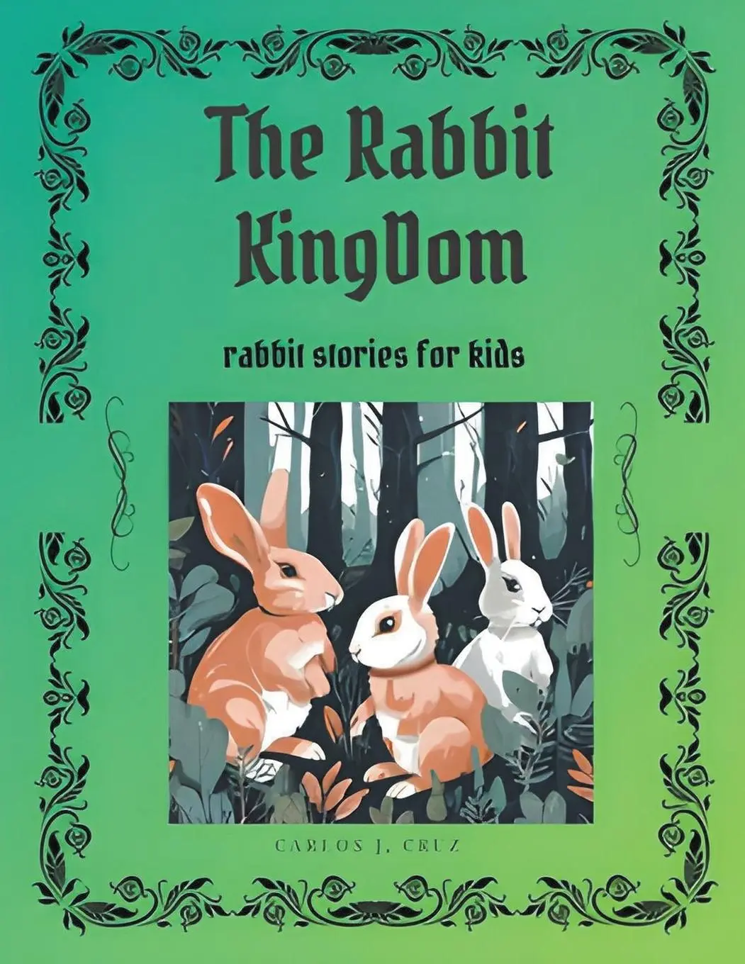 Cover: 9798223270263 | The Rabbits Kingdom | Rabbits stories for kids | Carlos Cruz J | Buch
