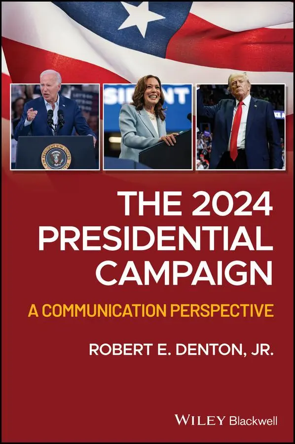 Cover: 9781394250363 | The 2024 Presidential Campaign | A Communication Perspective | Denton