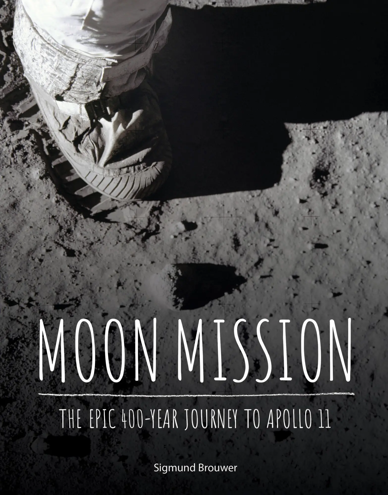 Cover: 9781525300363 | Moon Mission | The Epic 400-Year Journey to Apollo 11 | Brouwer | Buch