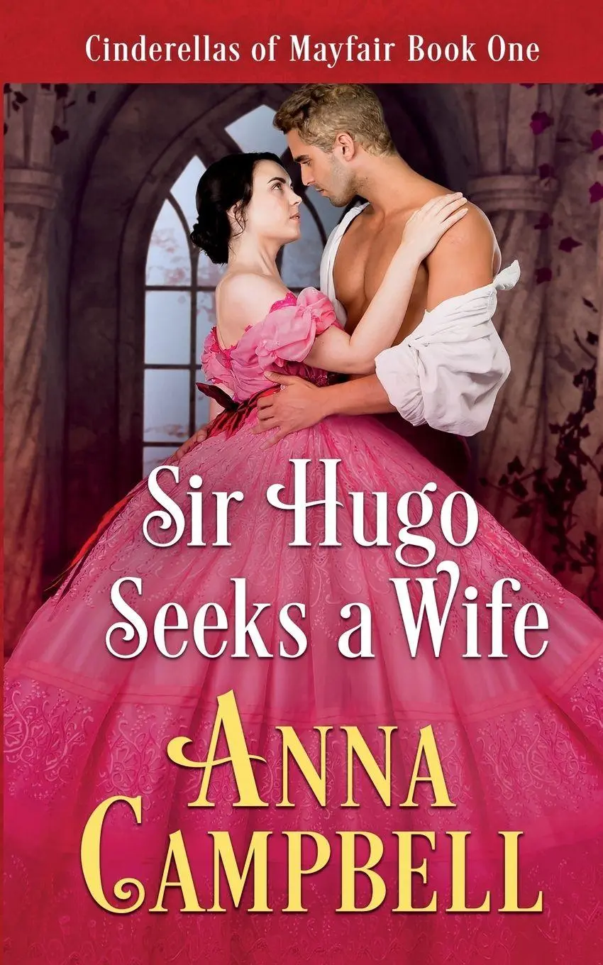 Cover: 9781925980363 | Sir Hugo Seeks a Wife | Cinderellas of Mayfair Book 1 | Anna Campbell