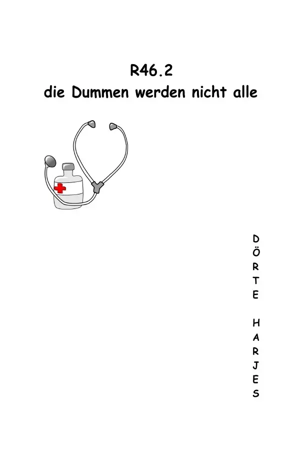 Cover: 9783737510363 | R46.2 die Dummen werden nicht alle | Dörte Harjes | Taschenbuch | 2014