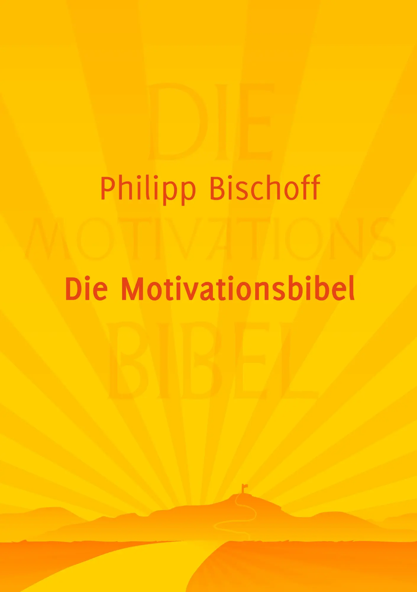 Cover: 9783833470363 | Die Motivationsbibel | Philipp Bischoff | Taschenbuch | 120 S. | 2007