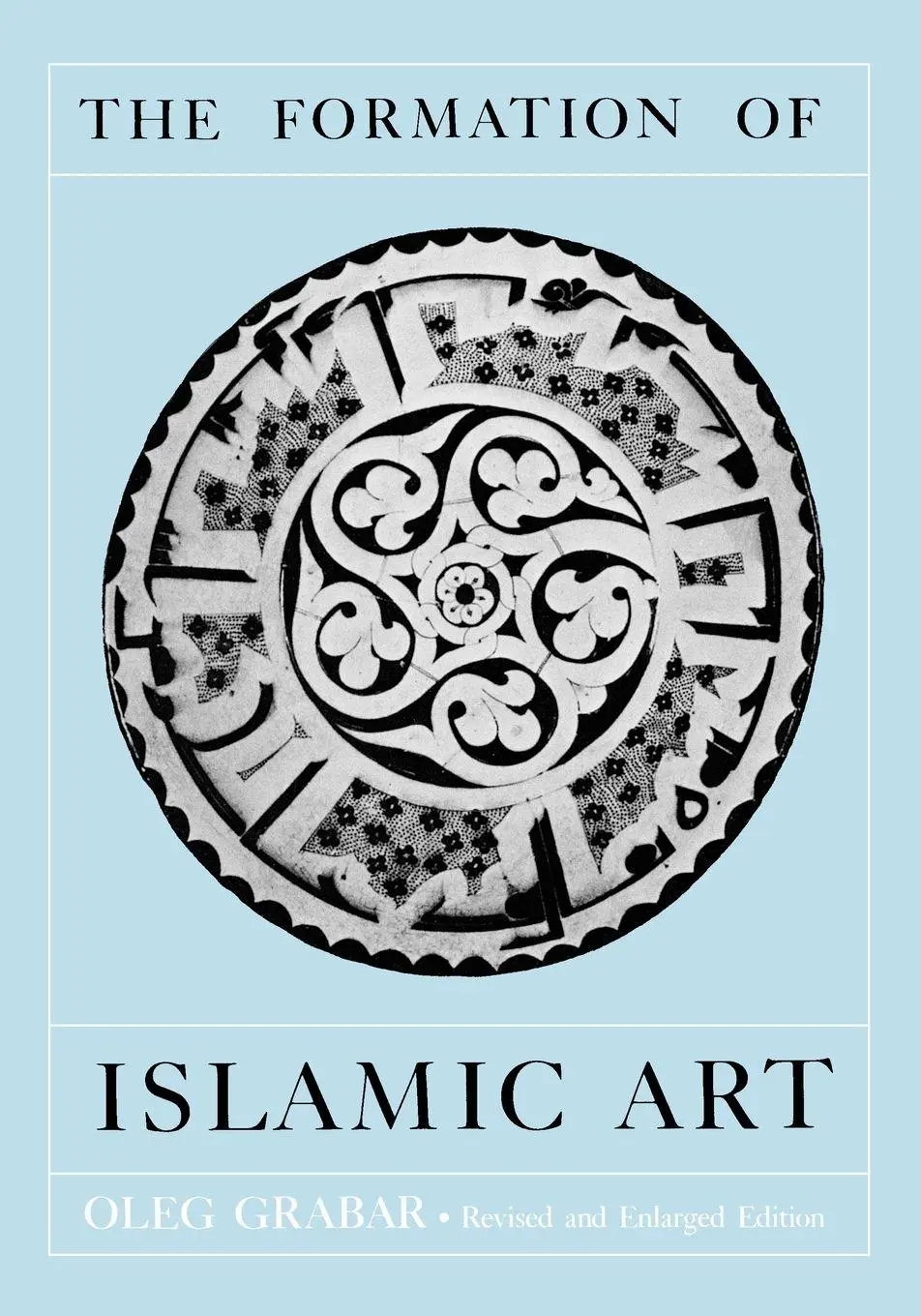 Cover: 9780300040463 | The Formation of Islamic Art | Revised and Enlarged Edition | Grabar