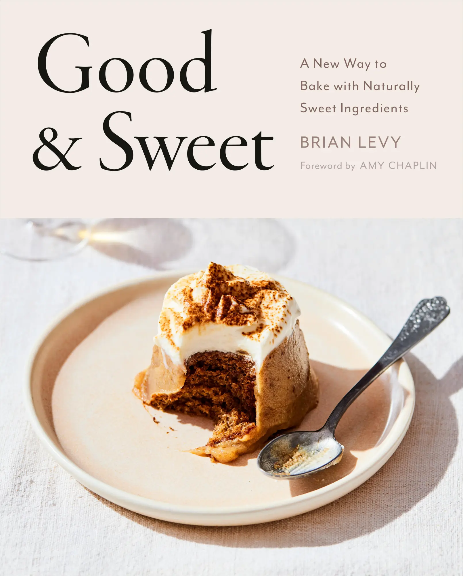 Cover: 9780593330463 | Good &amp; Sweet: A New Way to Bake with Naturally Sweet Ingredients: A...