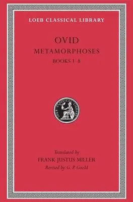 Cover: 9780674990463 | Metamorphoses, Volume I | Books 1-8 | Ovid | Buch | Englisch