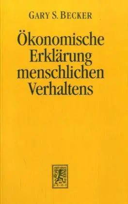Cover: 9783161460463 | Der ökonomische Ansatz zur Erklärung menschlichen Verhaltens | Becker