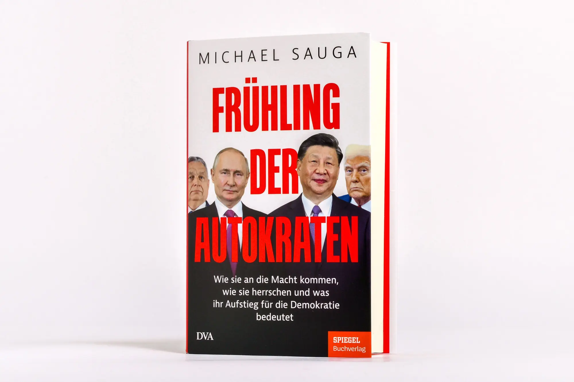 Bild: 9783421070463 | Frühling der Autokraten | Michael Sauga | Buch | 304 S. | Deutsch