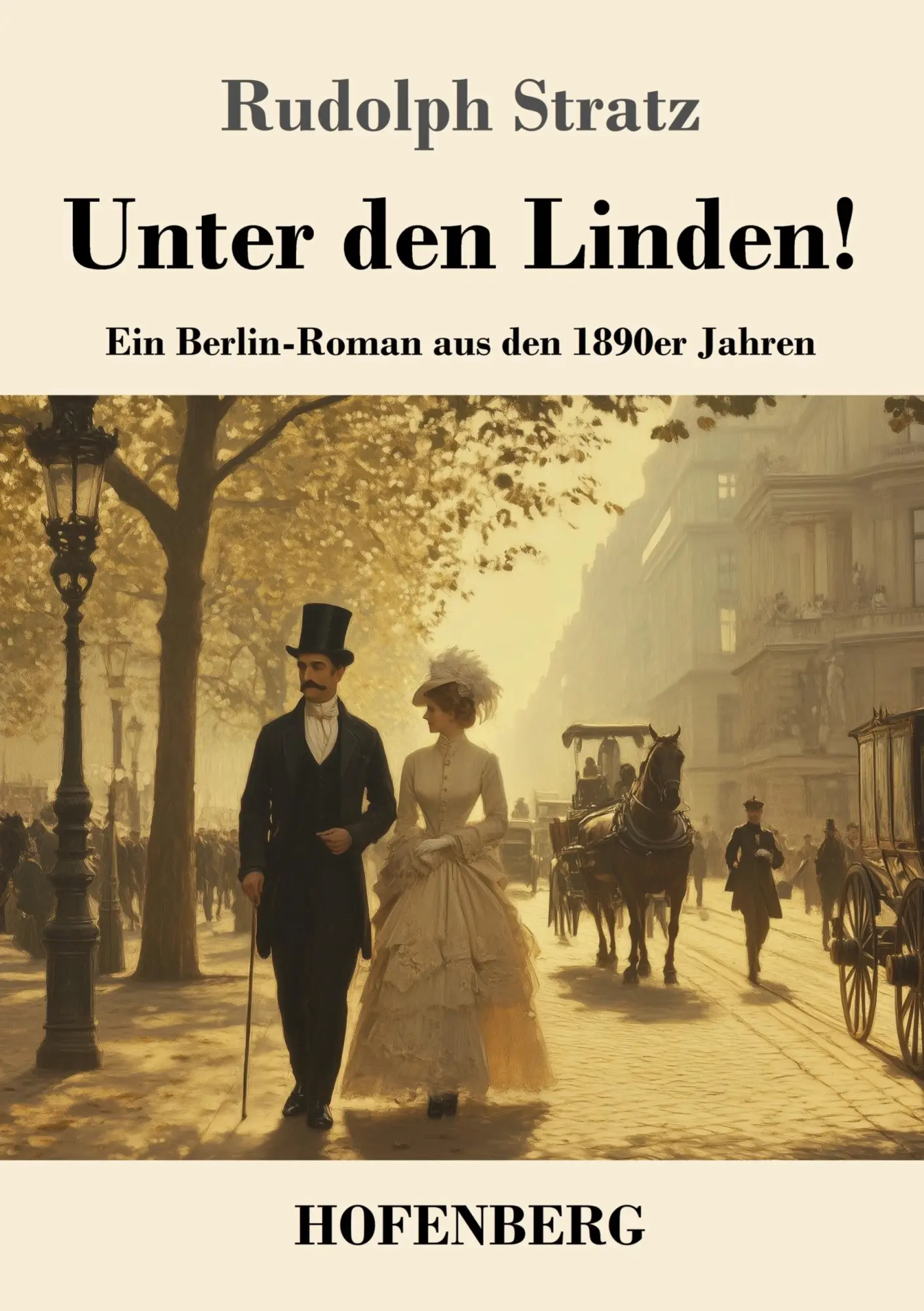Cover: 9783743750463 | Unter den Linden! | Ein Berlin-Roman aus den 1890er Jahren | Stratz
