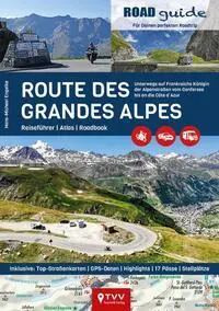 Cover: 9783965990463 | ROADguide Route des Grandes Alpes | Reiseführer, Atlas, Roadbook