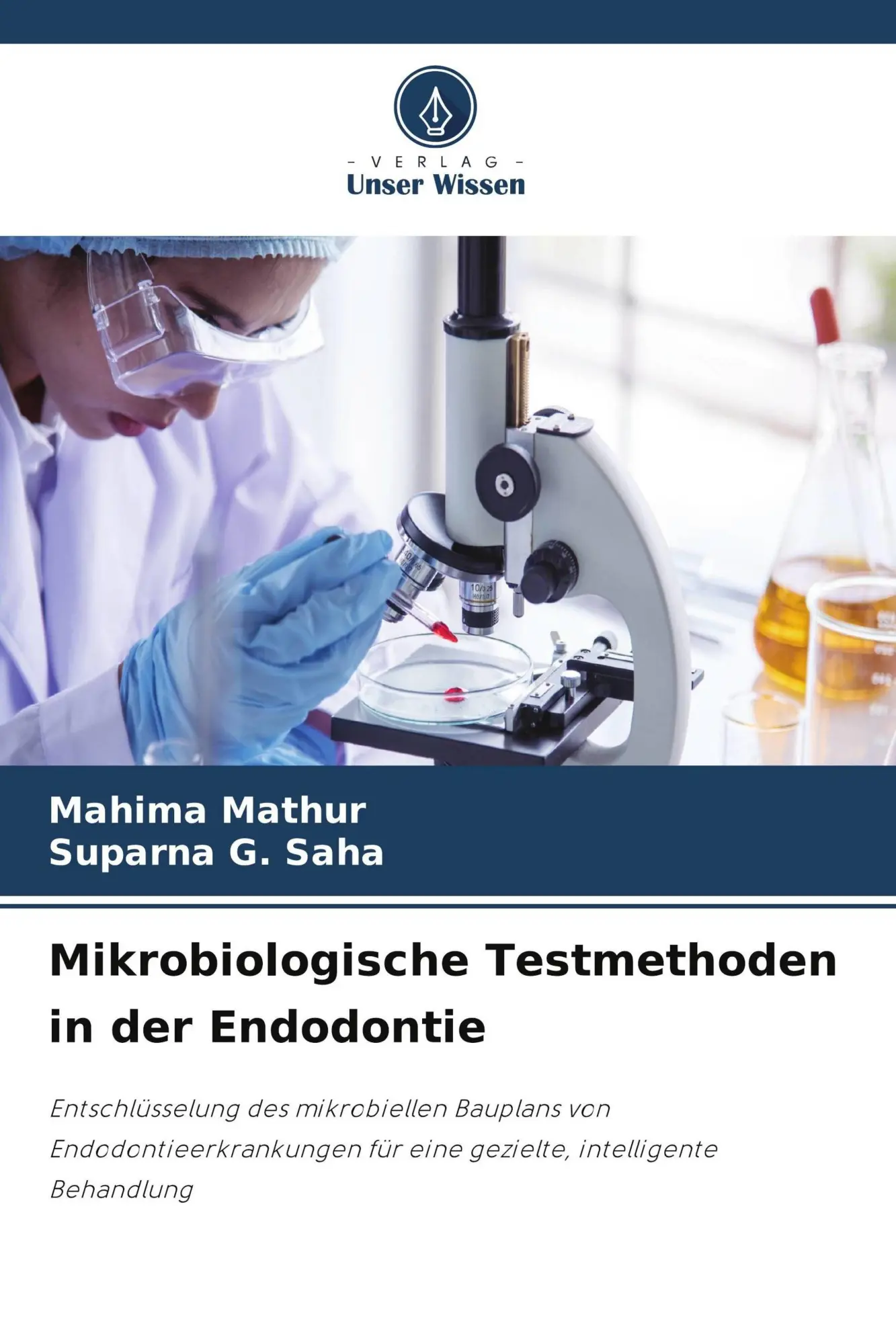 Cover: 9786630040463 | Mikrobiologische Testmethoden in der Endodontie | Mathur (u. a.)