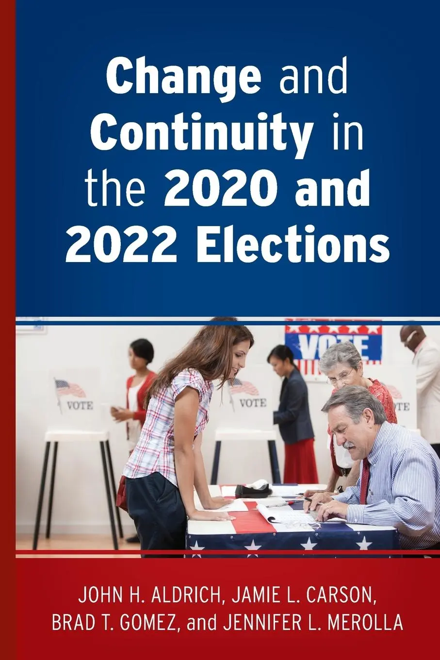 Cover: 9781538180563 | Change and Continuity in the 2020 and 2022 Elections | Aldrich (u. a.)