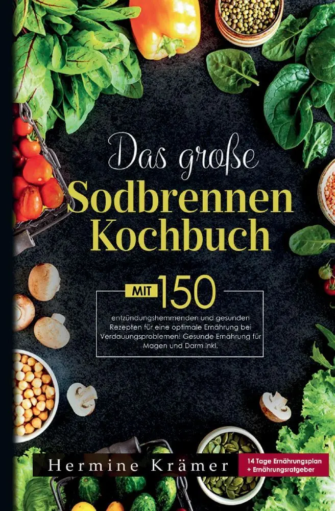 Cover: 9783347810563 | Das große Sodbrennen Kochbuch! Inklusive 14 Tage Ernährungsplan und...