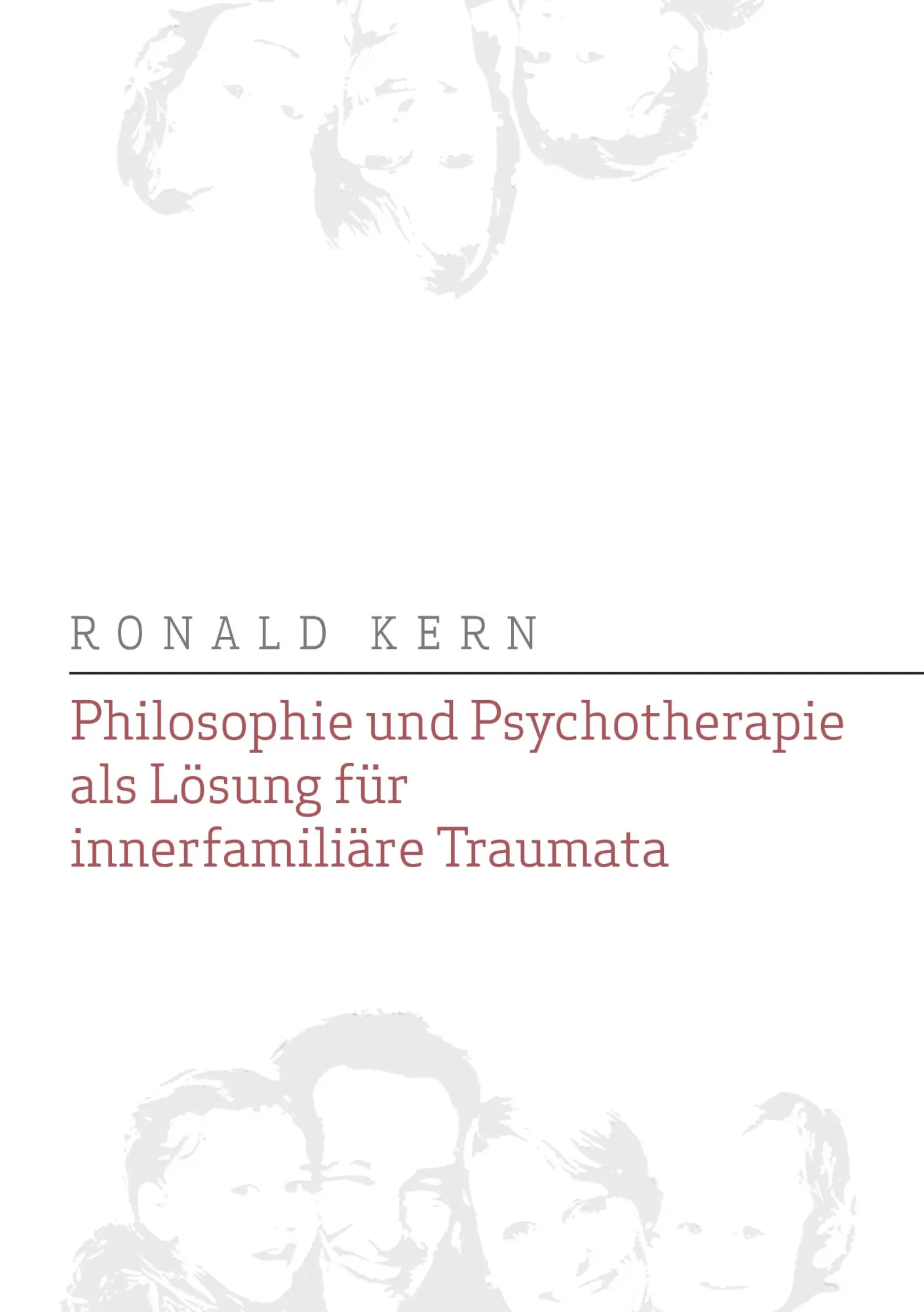 Cover: 9783739260563 | Philosophie und Psychotherapie als Lösung für innerfamiliäre Traumata
