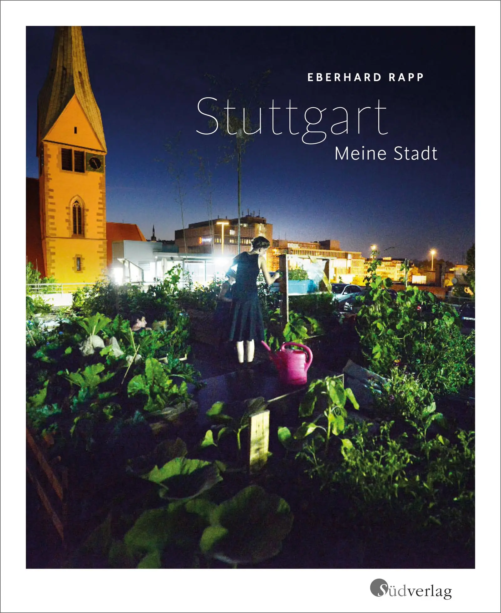 Cover: 9783878000563 | Stuttgart. Meine Stadt | Eberhard Rapp | Buch | 192 S. | Deutsch