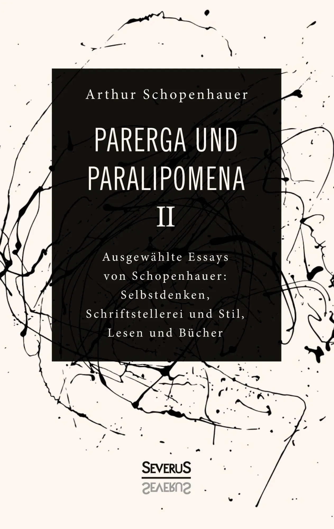 Cover: 9783963450563 | Parerga und Paralipomena II | Arthur Schopenhauer | Taschenbuch | 2021