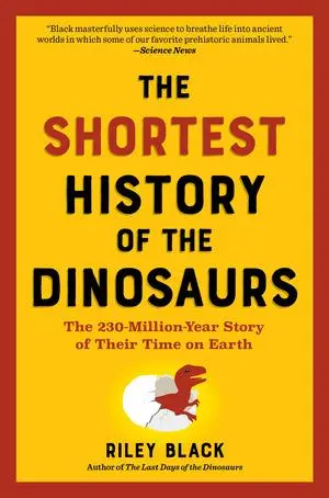 Cover: 9798893030563 | The Shortest History of the Dinosaurs | Riley Black | Taschenbuch