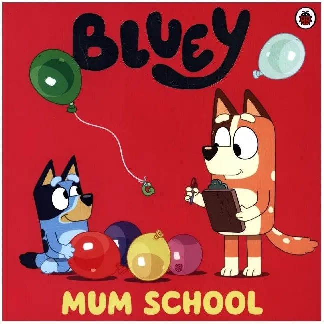 Cover: 9780241550663 | Bluey: Mum School | Bluey | Taschenbuch | Kartoniert / Broschiert