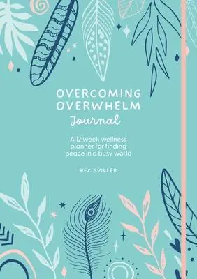 Cover: 9781446310663 | Overcoming Overwhelm Journal | Bex Spiller | Buch | Gebunden | 2023
