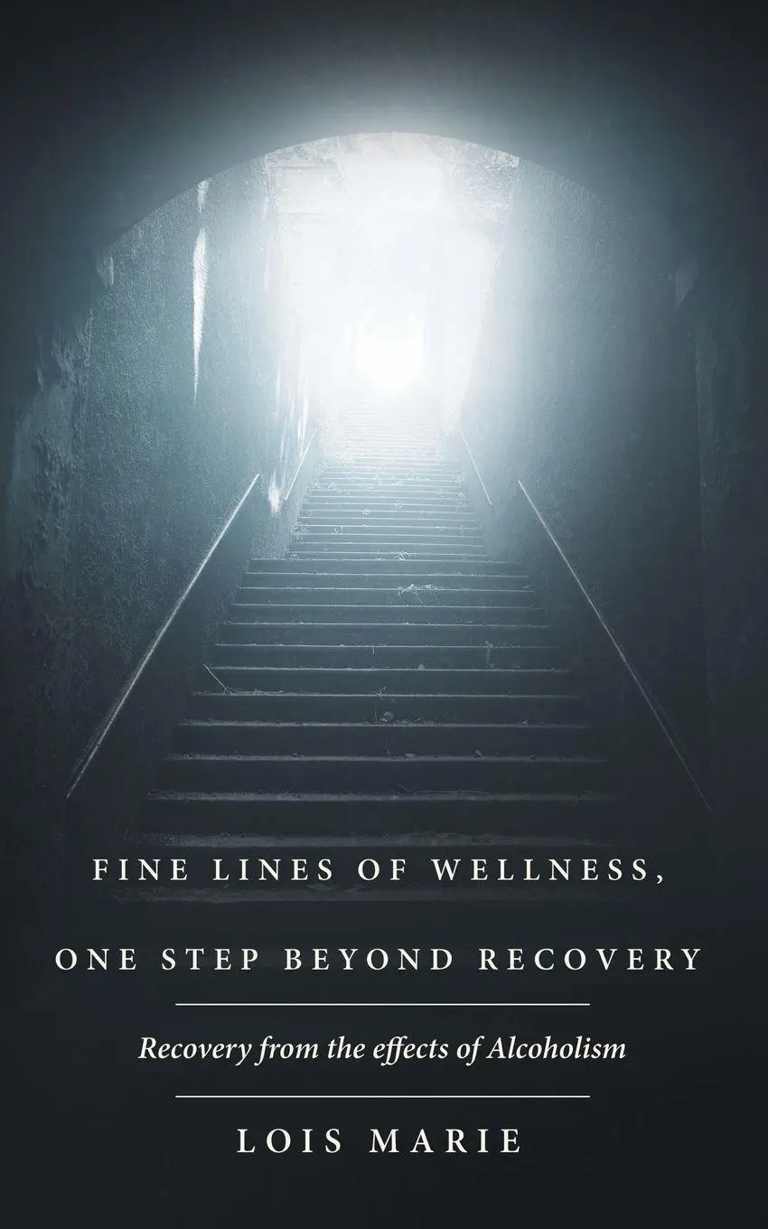 Cover: 9781504340663 | Fine Lines of Wellness, One Step Beyond Recovery | Lois Marie | Buch