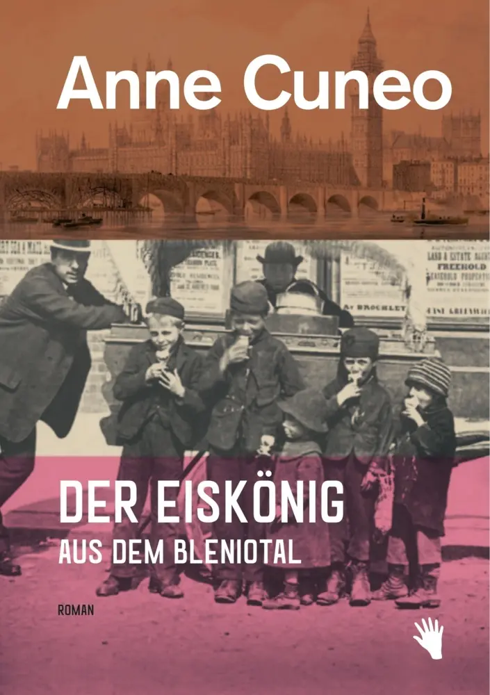 Cover: 9783037620663 | Der Eiskönig aus dem Bleniotal | Ungekürzte Ausgabe | Anne Cuneo