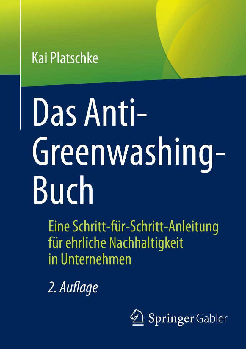 Cover: 9783658380663 | Das Anti-Greenwashing-Buch | Kai Platschke | Taschenbuch | XXVIII