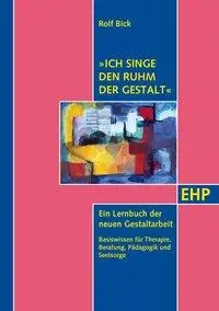 Cover: 9783897970663 | Ich singe den Ruhm der Gestalt | Rolf Bick | Taschenbuch | Deutsch