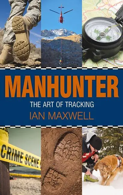 Cover: 9780719810763 | MANHUNTER | The Art of Tracking | Ian Maxwell | Buch | Gebunden | 2016