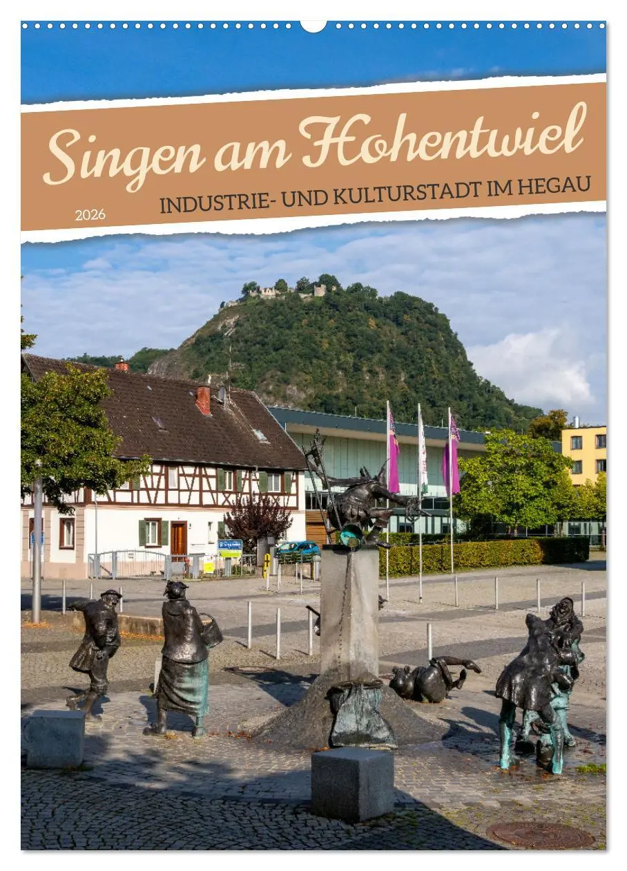 Cover: 9783516250763 | Singen am Hohentwiel (Wandkalender 2026 DIN A2 hoch), CALVENDO...