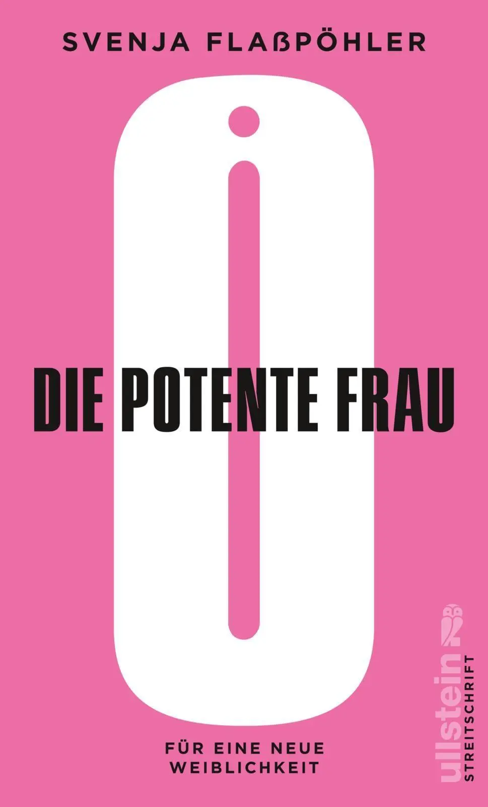 Bild: 9783550050763 | Die potente Frau | Für eine neue Weiblichkeit | Svenja Flaßpöhler