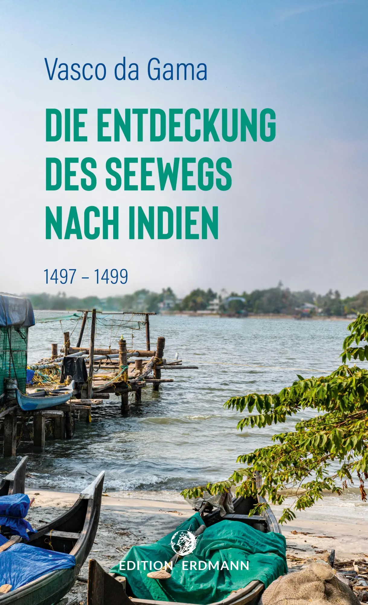 Cover: 9783737400763 | Die Entdeckung des Seewegs nach Indien | Vasco da Gama | Taschenbuch