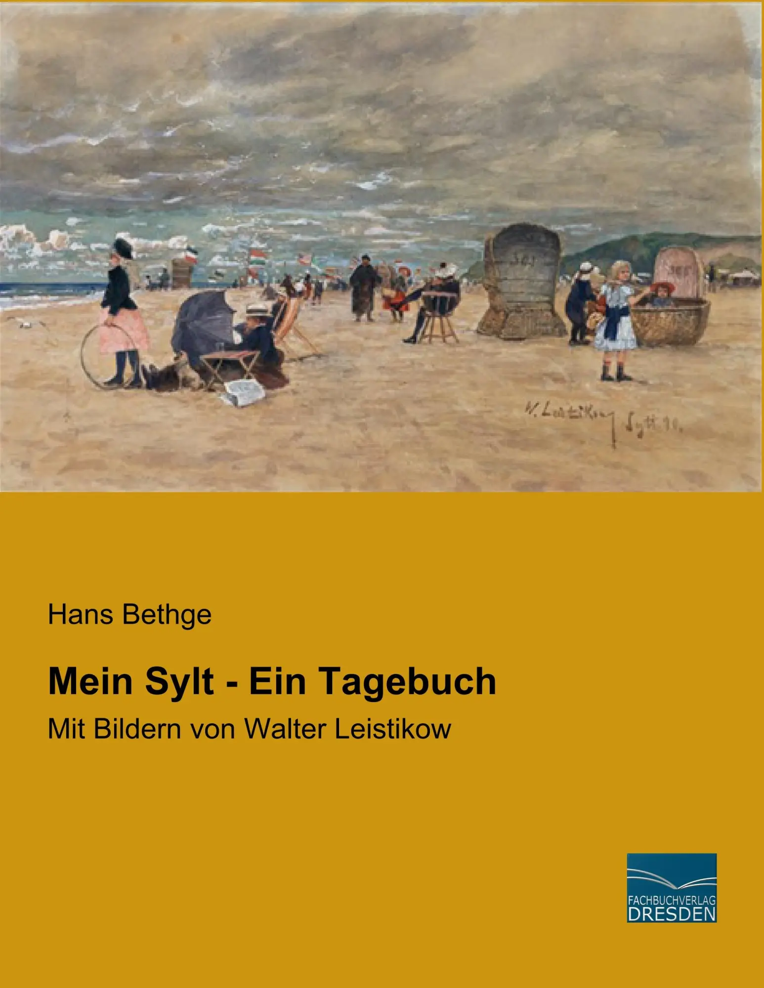 Cover: 9783961690763 | Mein Sylt - Ein Tagebuch | Mit Bildern von Walter Leistikow | Bethge