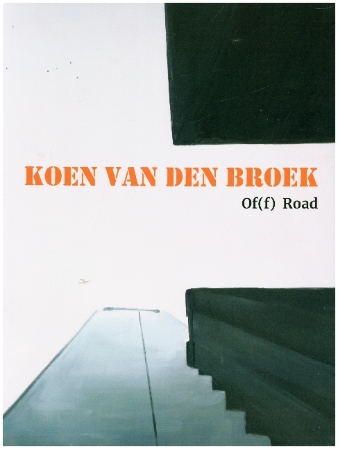 Cover: 9783991530763 | Koen van den Broek | Of(f) Road | Annegret Laabs | Taschenbuch | 2024