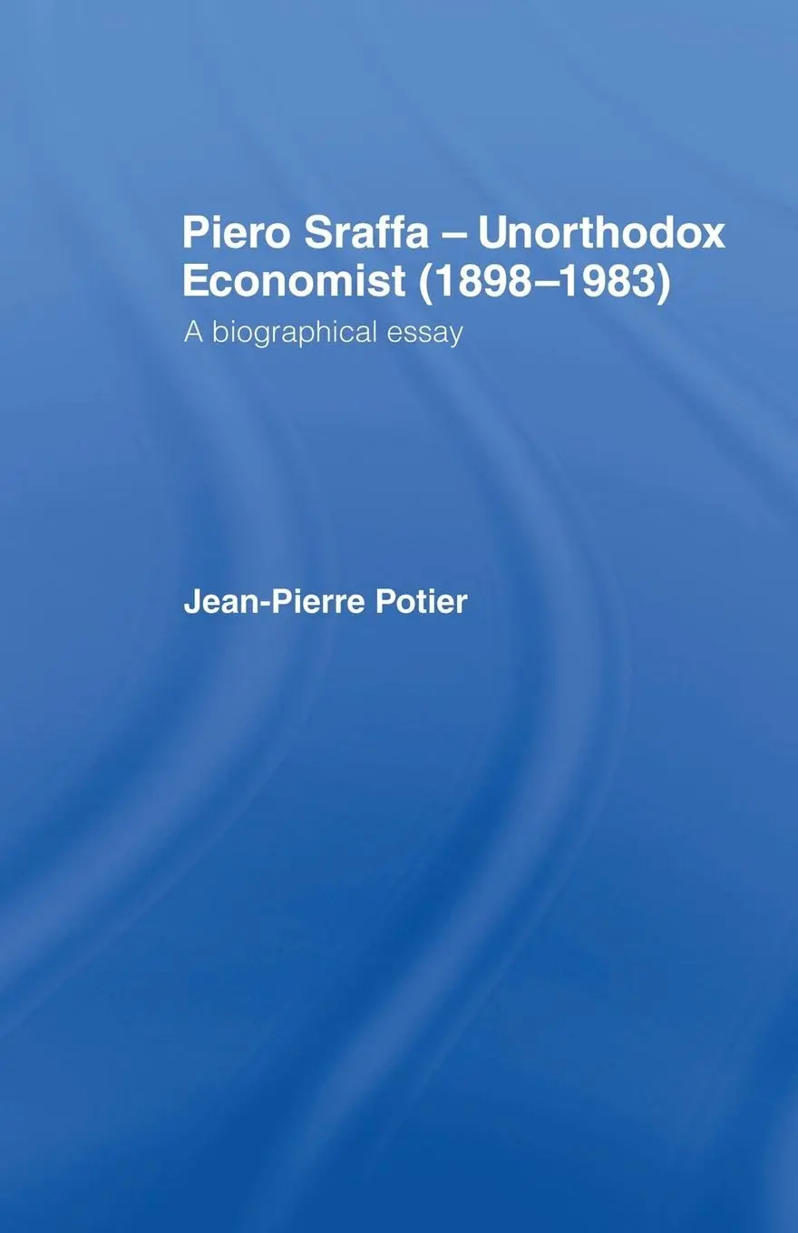 Cover: 9781138880863 | Piero Sraffa, Unorthodox Economist (1898-1983) | A Biographical Essay Cover: 9781138880863 | Piero Sraffa, Unorthodox Economist (1898-1983) | A Biographical Essay