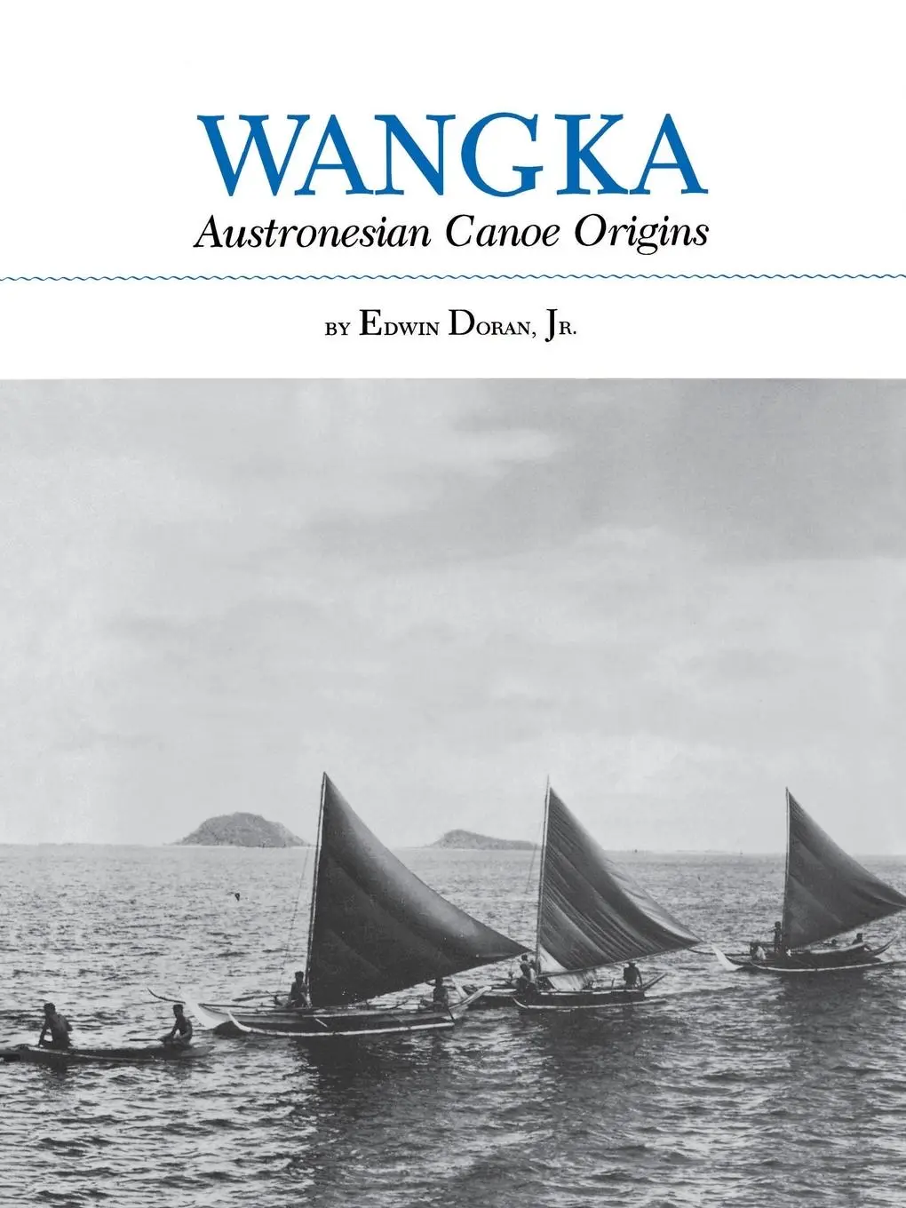 Cover: 9781585440863 | Wangka | Austronesian Canoe Origins | Edwin Jr. Doran | Taschenbuch