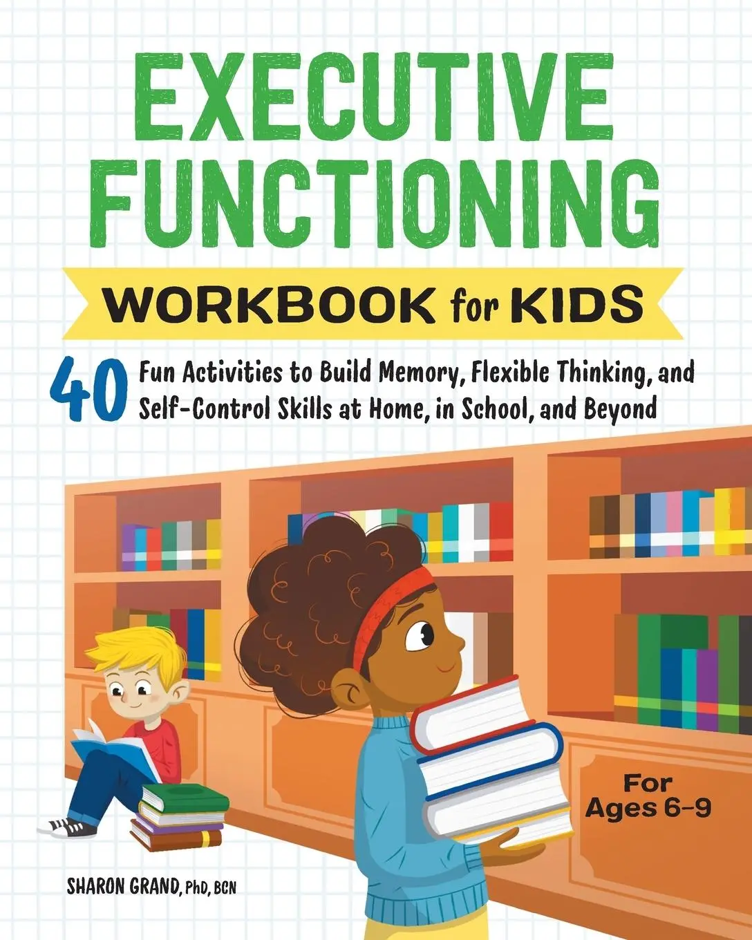 Cover: 9781638070863 | Executive Functioning Workbook for Kids | Sharon Grand | Taschenbuch