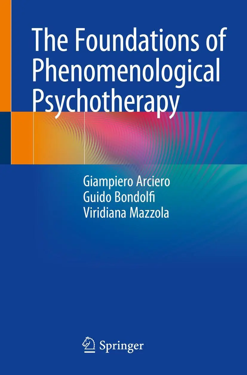 Cover: 9783319780863 | The Foundations of Phenomenological Psychotherapy | Arciero (u. a.)