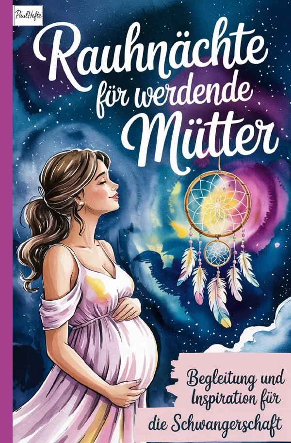 Cover: 9783565060863 | Rauhnächte für werdende Mütter | Paul Hefte | Taschenbuch | 116 S.