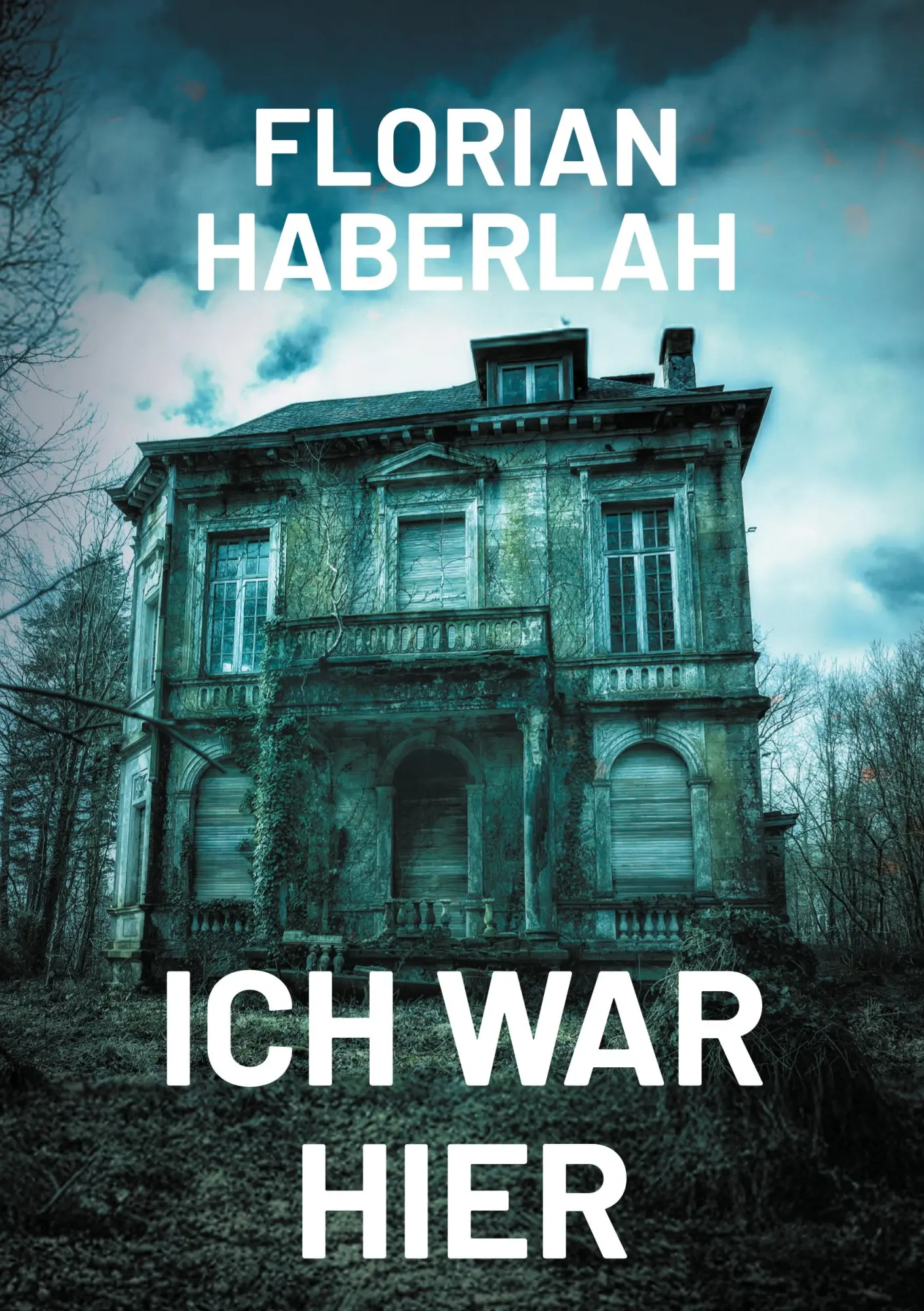 Cover: 9783695750863 | Ich war hier | Und bin noch da | Florian Haberlah | Taschenbuch | 2026