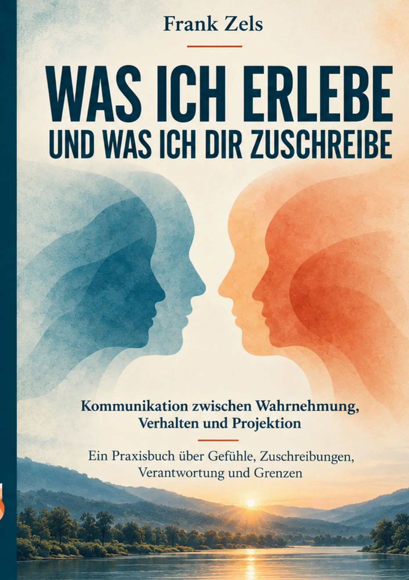 Cover: 9783696360863 | Was ich erlebe und was ich dir zuschreibe | Frank Zels | Taschenbuch
